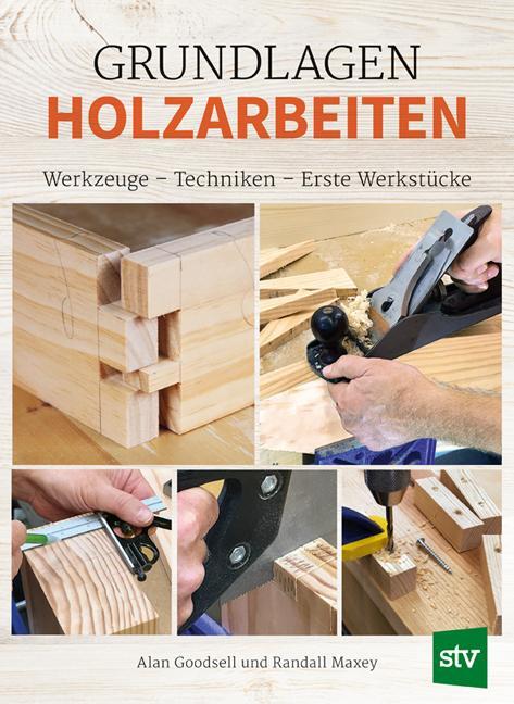 Cover: 9783702018016 | Grundlagen Holzarbeiten | Werkzeuge - Techniken - Erste Werkstücke