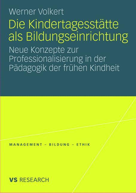 Cover: 9783531161730 | Die Kindertagesstätte als Bildungseinrichtung | Werner Volkert | Buch