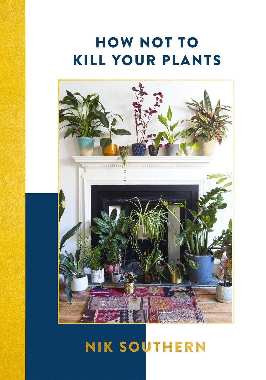 Cover: 9781473651128 | How Not to Kill Your Plants | Nik Southern | Buch | Englisch | 2019