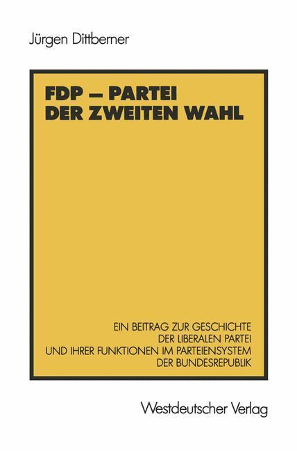 Cover: 9783531118437 | FDP ¿ Partei der zweiten Wahl | Jürgen Dittberner | Taschenbuch | 1986