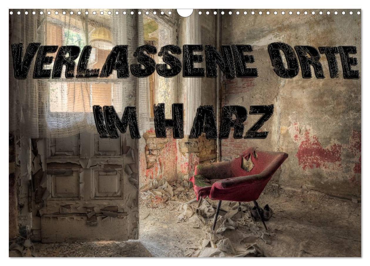 Cover: 9783383268267 | Verlassene Orte im Harz (Wandkalender 2024 DIN A3 quer), CALVENDO...