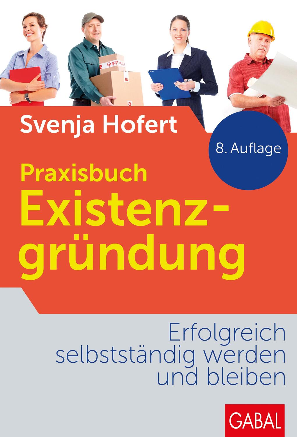 Cover: 9783869364360 | Praxisbuch Existenzgründung | Svenja Hofert | Buch | Dein Business