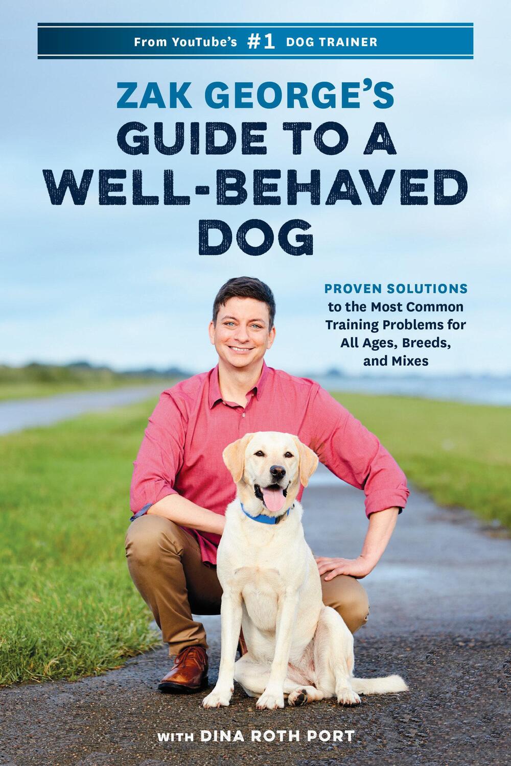 Cover: 9780399582417 | Zak George's Guide to a Well-Behaved Dog: Proven Solutions to the...