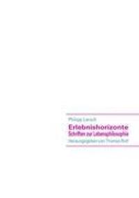 Cover: 9783937656144 | Erlebnishorizonte | Schriften zur Lebensphilosophie | Philipp Lersch
