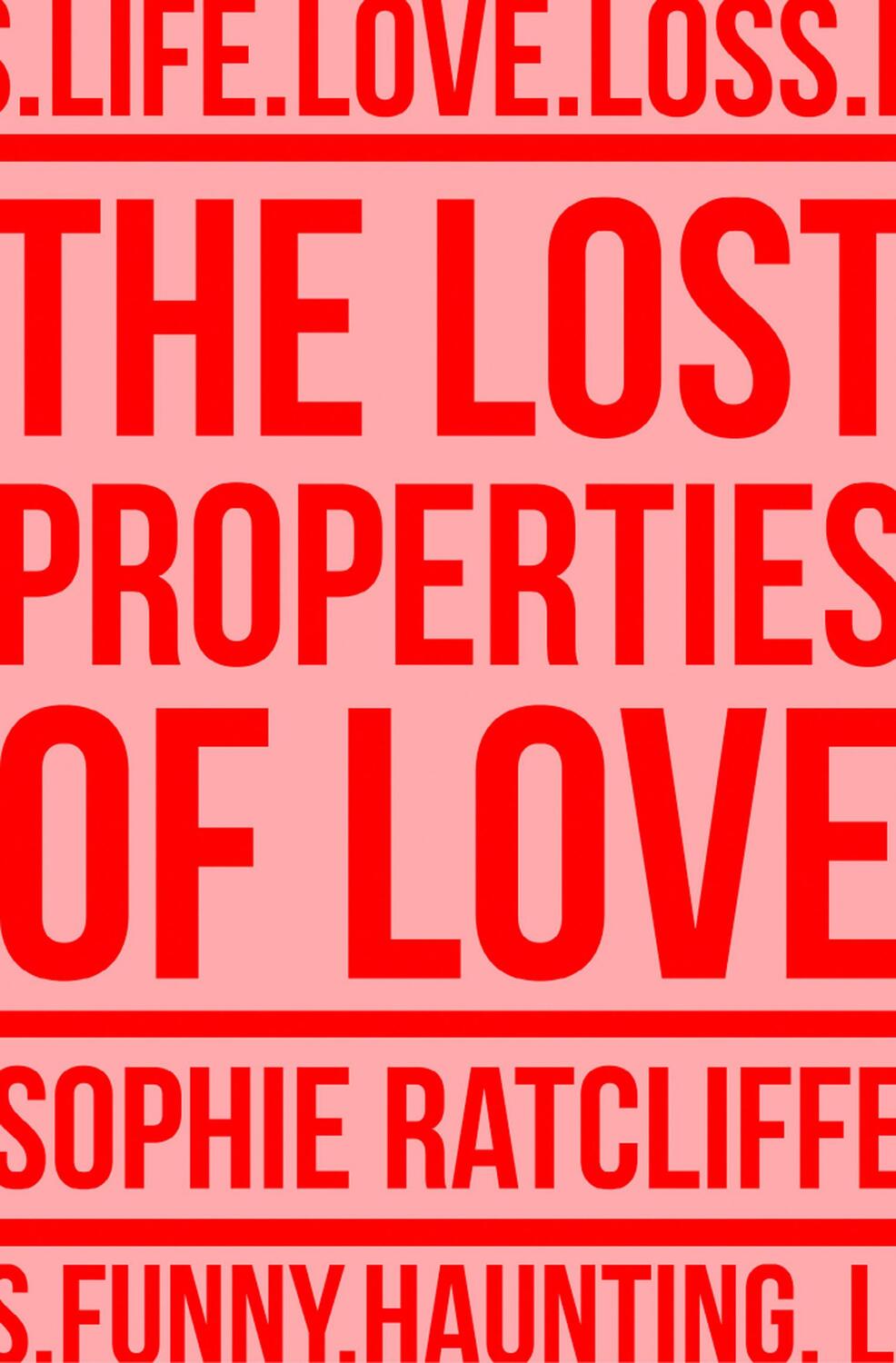 Cover: 9780008225940 | The Lost Properties of Love | Sophie Ratcliffe | Taschenbuch | 2020