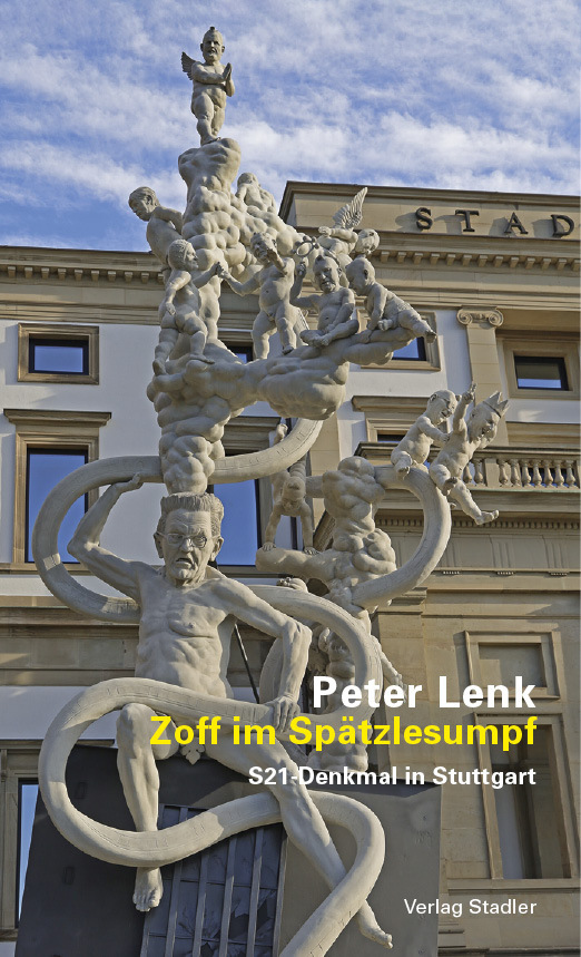 Cover: 9783797707758 | Zoff im Spätzlesumpf | S21-Denkmal in Stuttgart | Peter Lenk | Buch