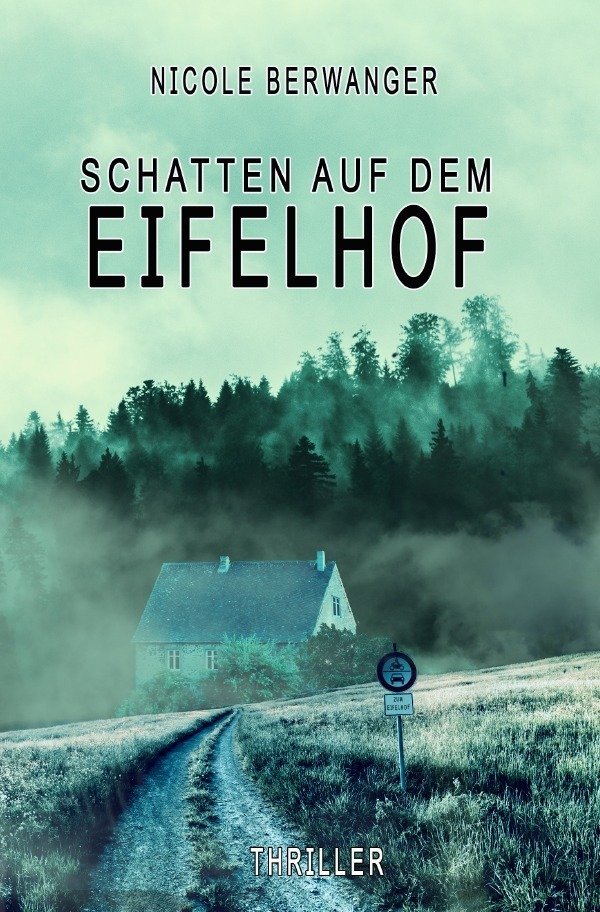 Cover: 9783754928004 | Die Toten vom Eifelhof / Schatten auf dem Eifelhof | Nicole Berwanger