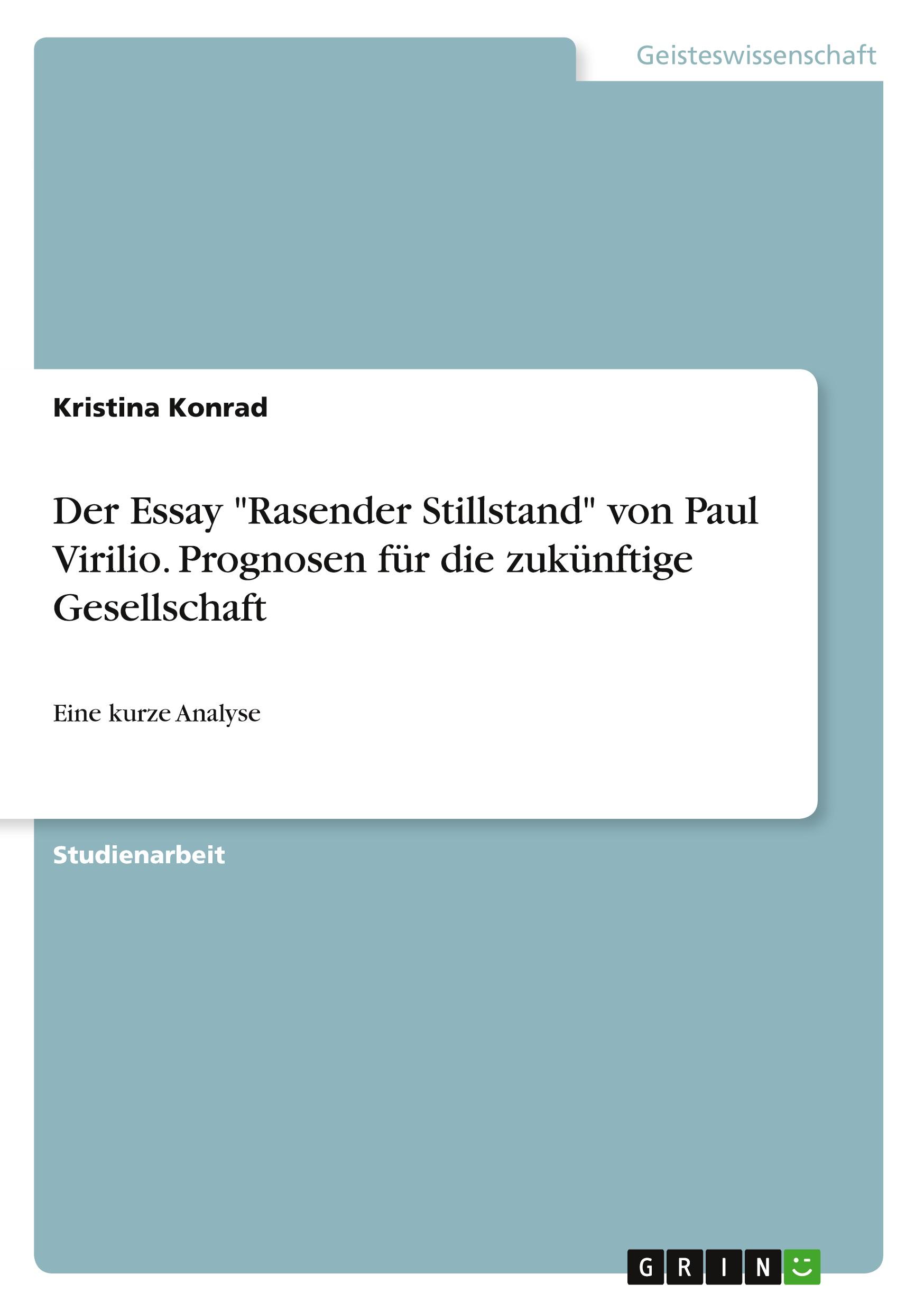 Cover: 9783346369178 | Der Essay "Rasender Stillstand" von Paul Virilio. Prognosen für die...