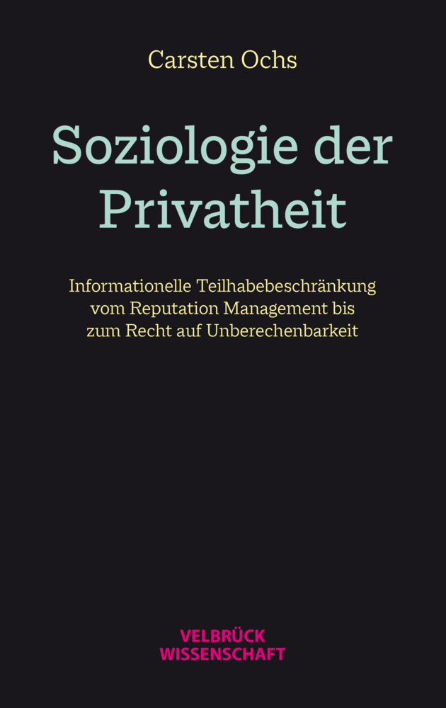 Cover: 9783958323094 | Soziologie der Privatheit | Carsten Ochs | Taschenbuch | 560 S. | 2022