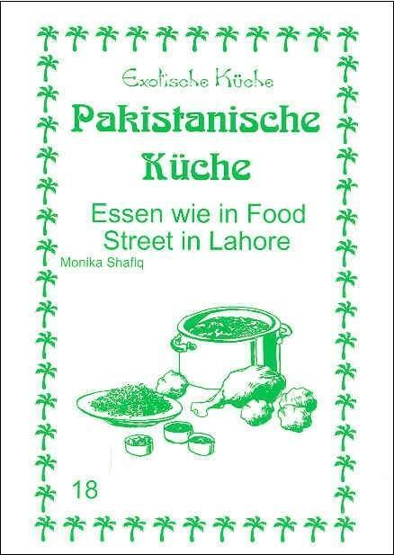 Cover: 9783927459823 | Pakistanische Küche | Essen wie in Food Street in Lahore | Shafiq