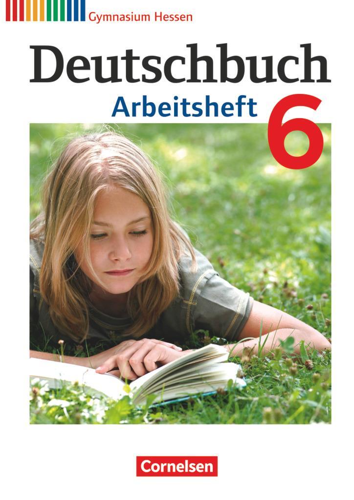 Cover: 9783060624737 | Deutschbuch 6. Schuljahr. Arbeitsheft mit Lösungen. Gymnasium Hessen