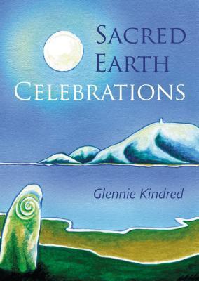 Cover: 9781856231756 | Sacred Earth Celebrations | Glennie Kindred | Taschenbuch | 2014
