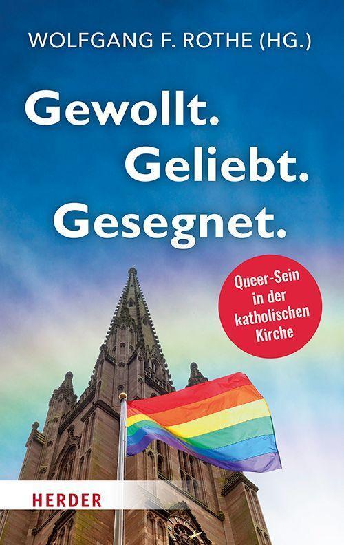 Cover: 9783451383984 | Gewollt. Geliebt. Gesegnet. | Queer-Sein in der katholischen Kirche