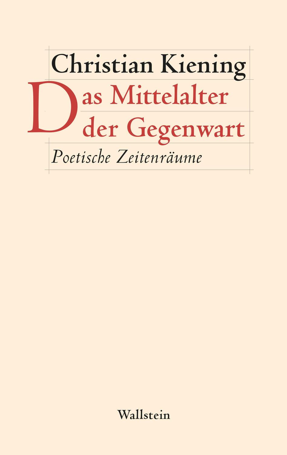 Cover: 9783835355057 | Das Mittelalter der Gegenwart | Poetische Zeitenräume | Kiening | Buch