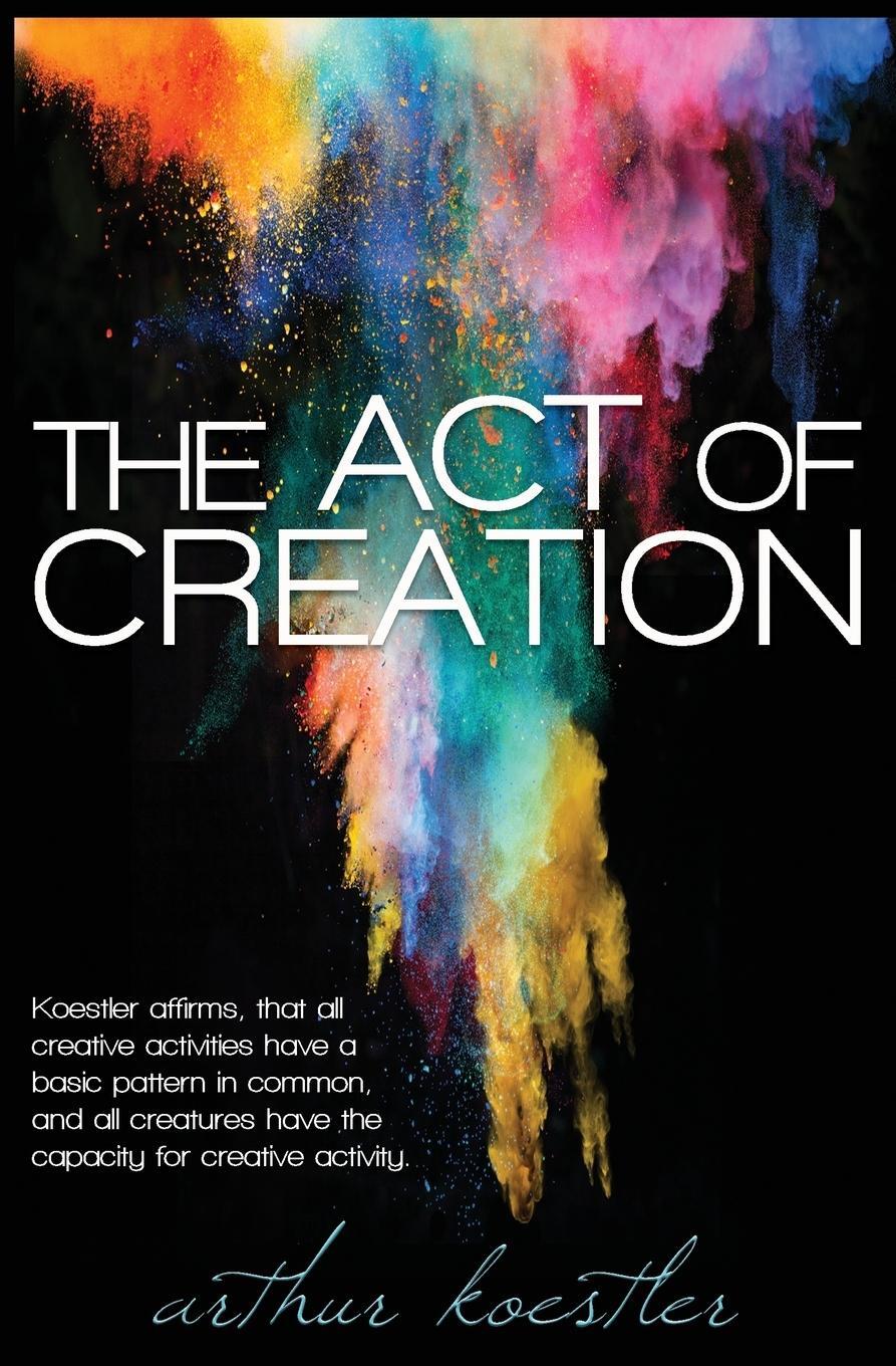 Cover: 9781939438980 | The Act of Creation | Arthur Koestler | Taschenbuch | Paperback | 2014