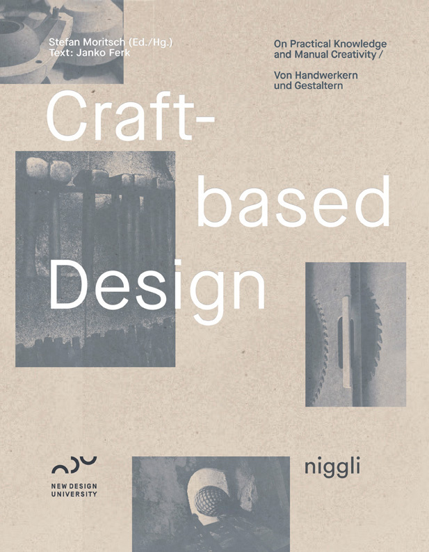 Cover: 9783721209792 | Craft-Based Design | Stefan Moritsch | Buch | Deutsch | 2017 | Niggli