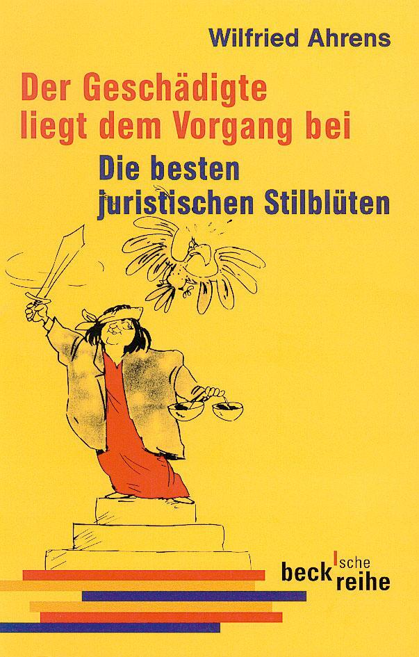 Cover: 9783406603730 | Der Geschädigte liegt dem Vorgang bei | Wilfried Ahrens | Taschenbuch