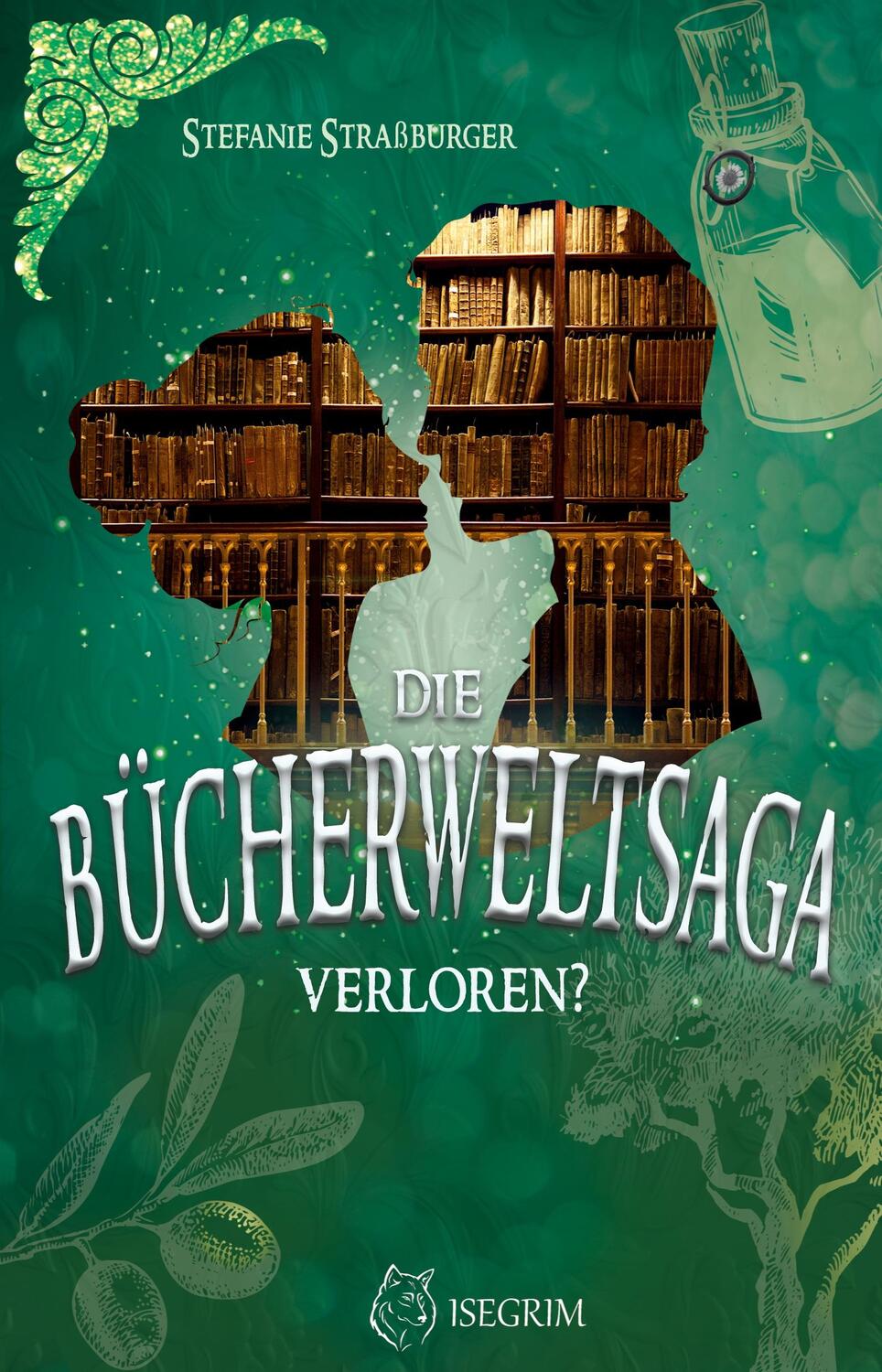 Cover: 9783954529803 | Die Bücherwelt-Saga | Verloren | Stefanie Straßburger | Taschenbuch