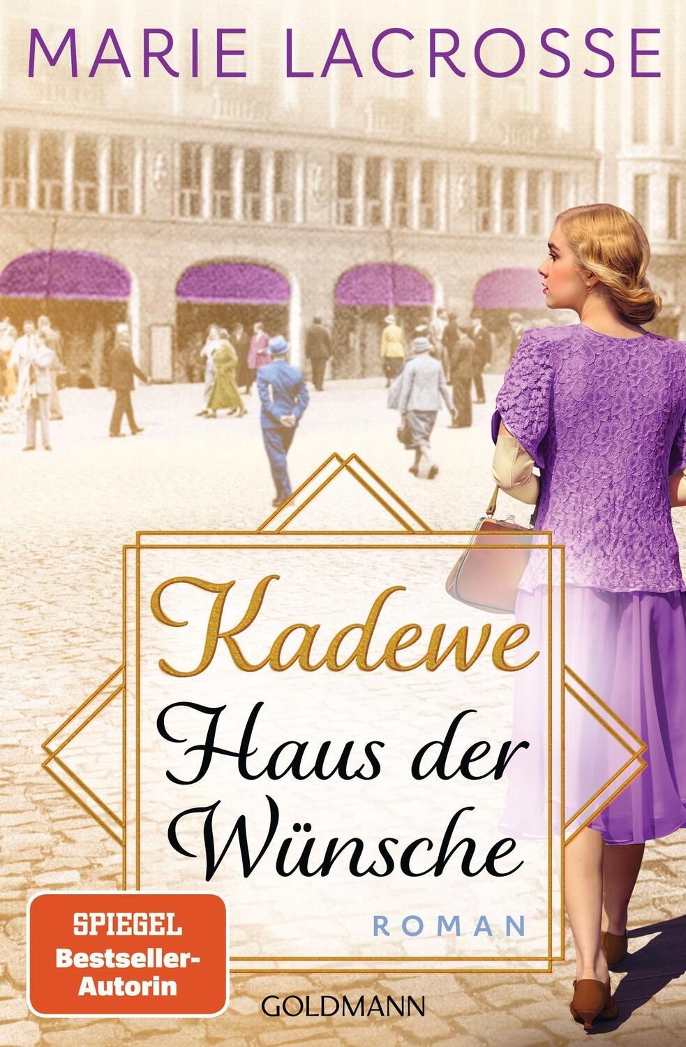 Cover: 9783442206391 | KaDeWe. Haus der Wünsche | Roman - Die Kaufhaus-Saga 2 | Lacrosse