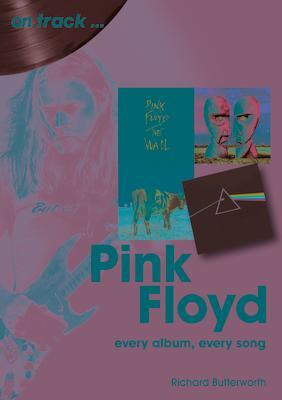 Cover: 9781789522426 | Pink Floyd On Track | Every Album, Every Song | Richard Butterworth