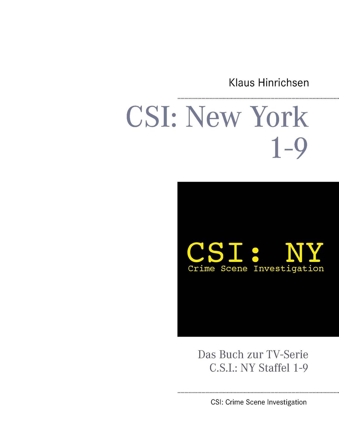 Cover: 9783732279708 | CSI: New York Staffel 1 - 9 | Klaus Hinrichsen | Taschenbuch | Deutsch