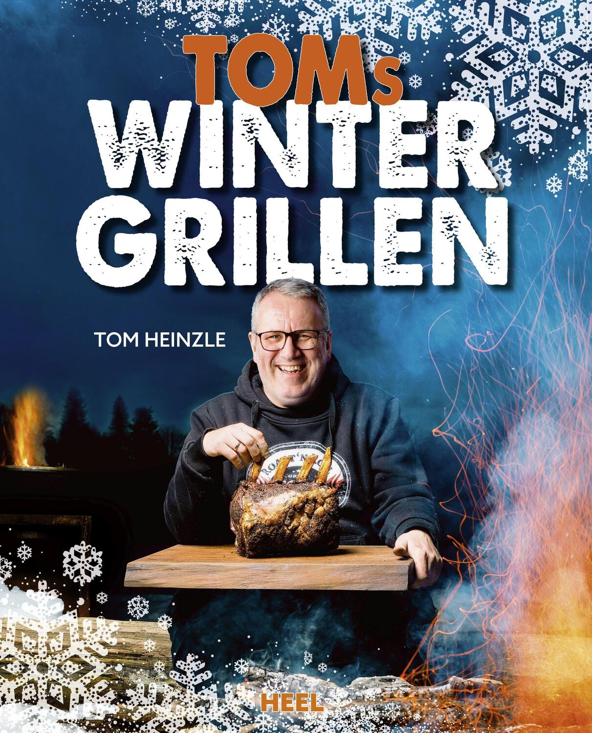 Cover: 9783966643061 | Toms Wintergrillen | Das perfekte Grillbuch für die kalte Jahreszeit