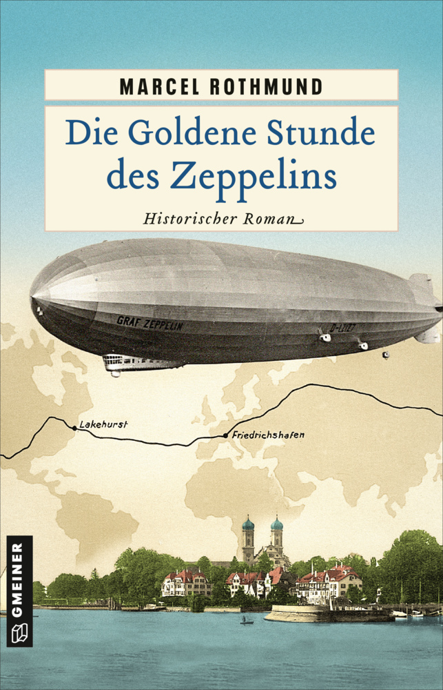 Cover: 9783839203422 | Die Goldene Stunde des Zeppelins | Historischer Roman | Rothmund