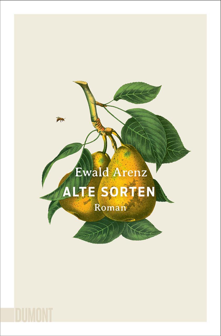 Cover: 9783832165307 | Alte Sorten | Roman | Ewald Arenz | Taschenbuch | Deutsch | 2020