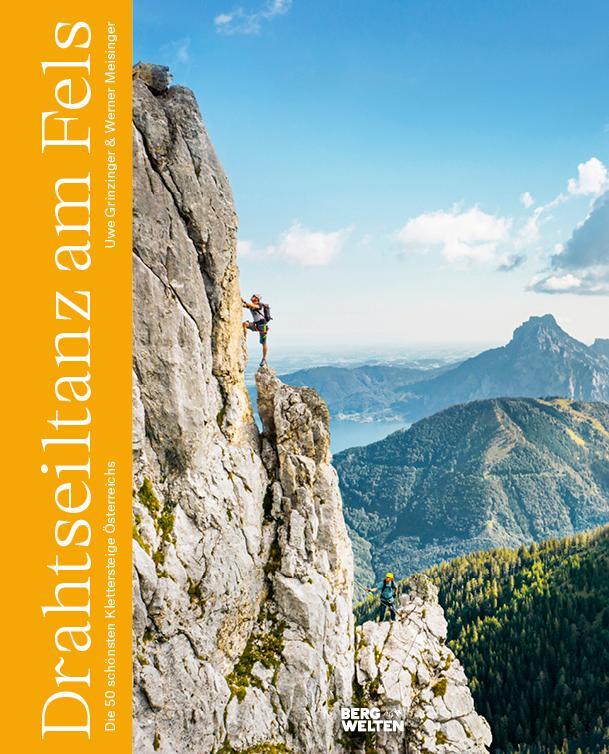 Cover: 9783711200389 | Drahtseiltanz am Fels | Die 50 schönsten Klettersteige Österreichs