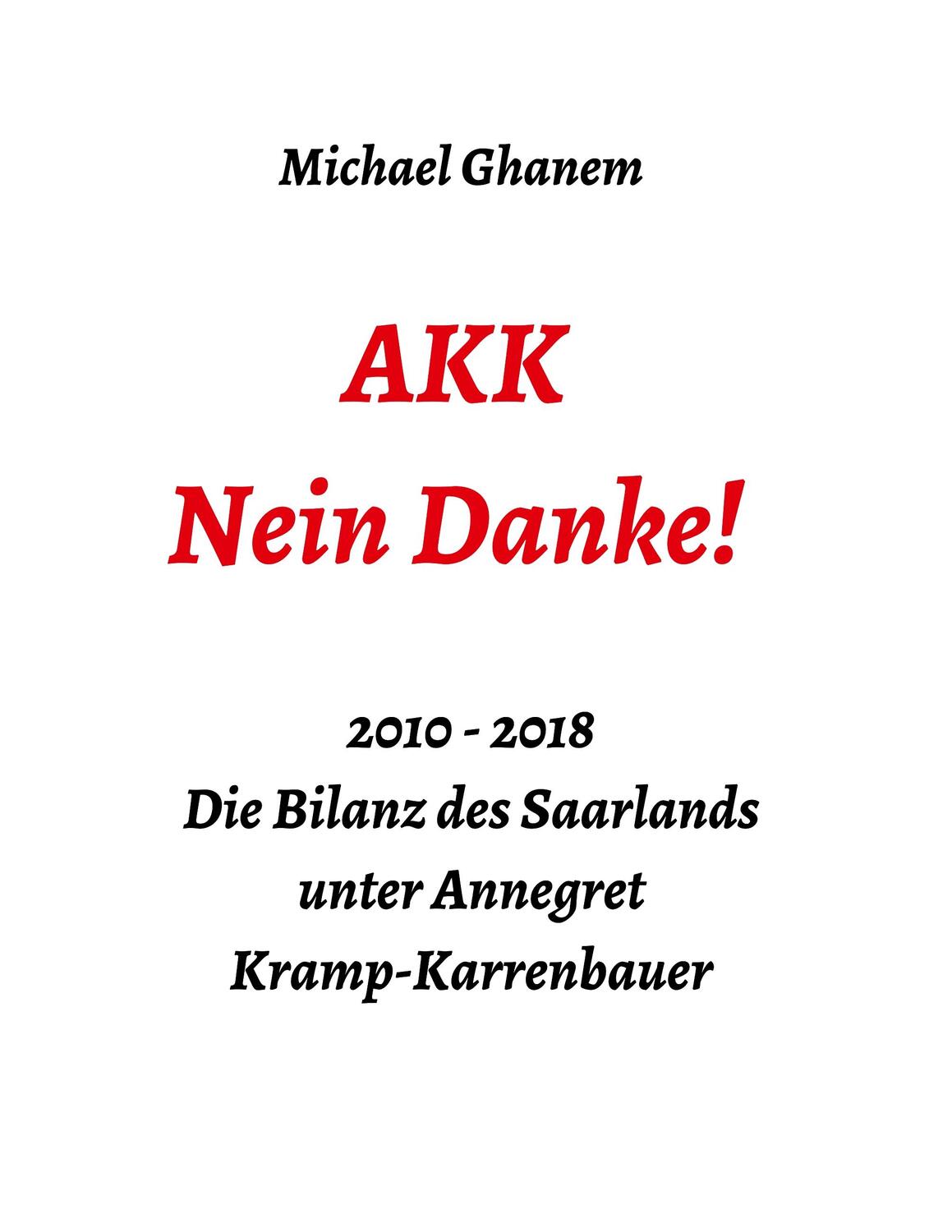 Cover: 9783748248347 | AKK - Nein Danke! | Michael Ghanem | Taschenbuch | Paperback | 356 S.