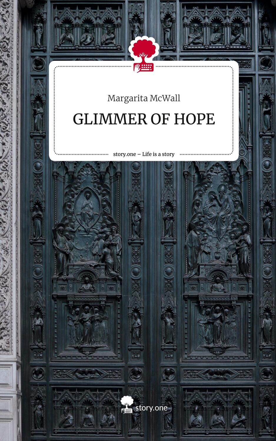 Cover: 9783711549174 | GLIMMER OF HOPE. Life is a Story - story.one | Margarita McWall | Buch