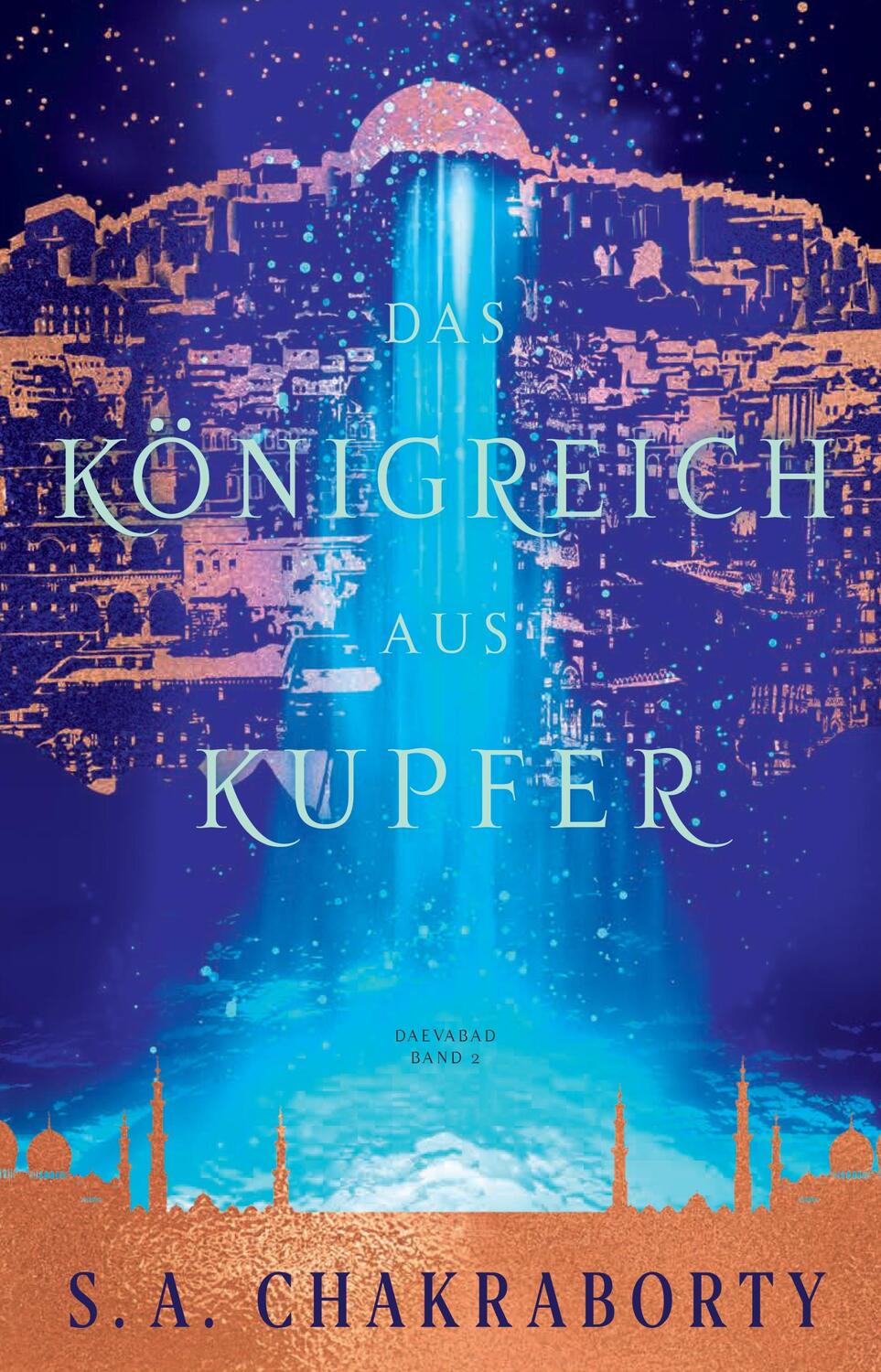 Cover: 9783833241772 | Das Königreich aus Kupfer | S. A. Chakraborty | Taschenbuch | Daevabad