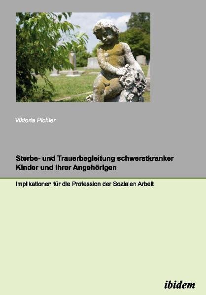 Cover: 9783838202396 | Sterbe- und Trauerbegleitung schwerstkranker Kinder und ihrer...