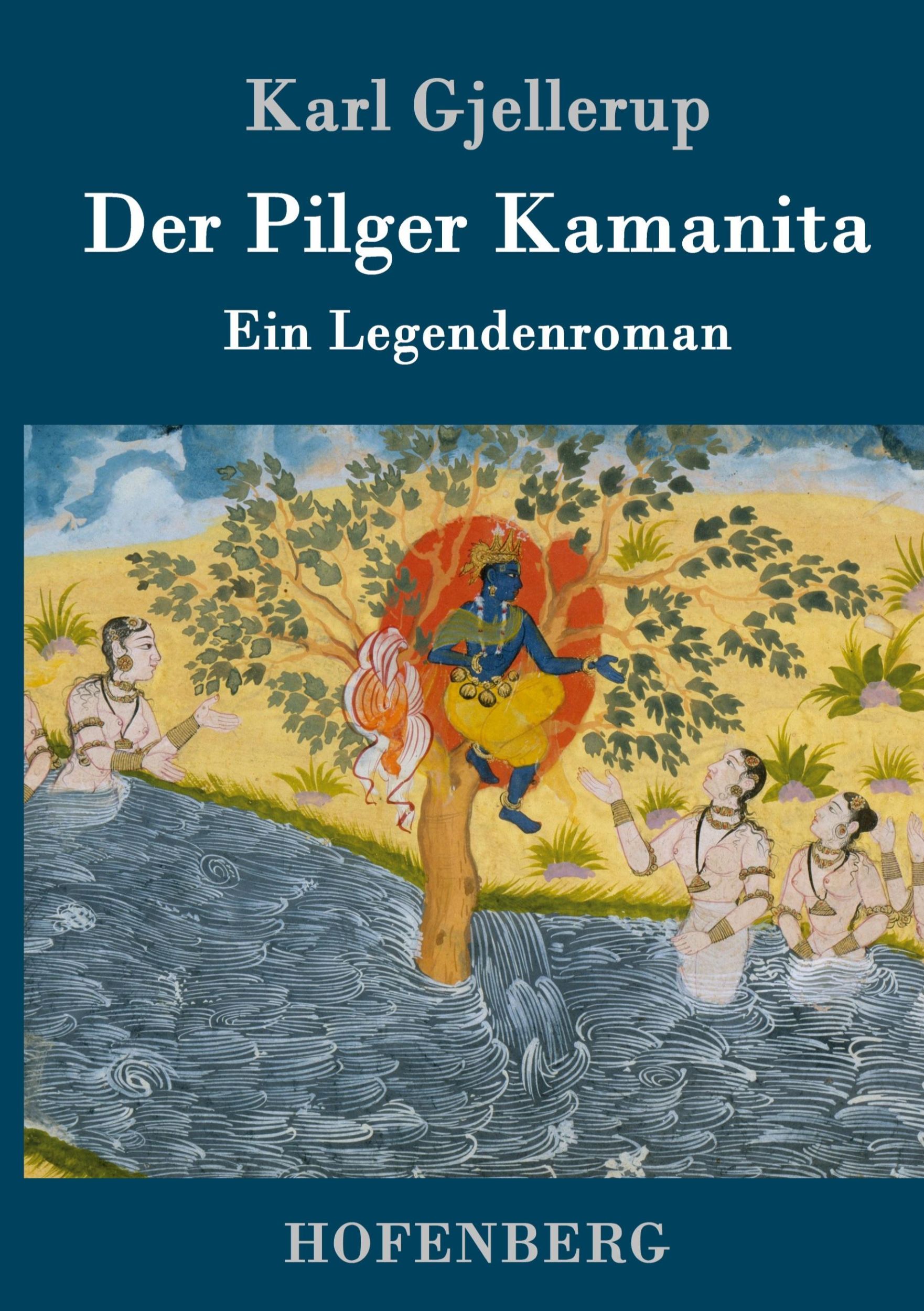 Cover: 9783861997566 | Der Pilger Kamanita | Ein Legendenroman | Karl Gjellerup | Buch | 2016