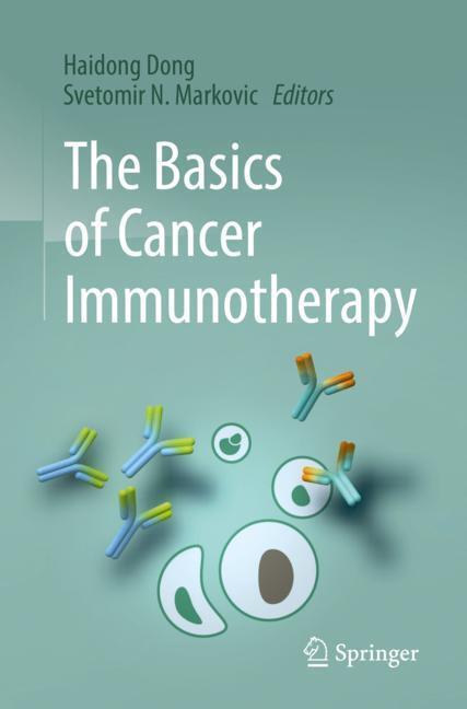 Cover: 9783319706214 | The Basics of Cancer Immunotherapy | Svetomir N. Markovic (u. a.)