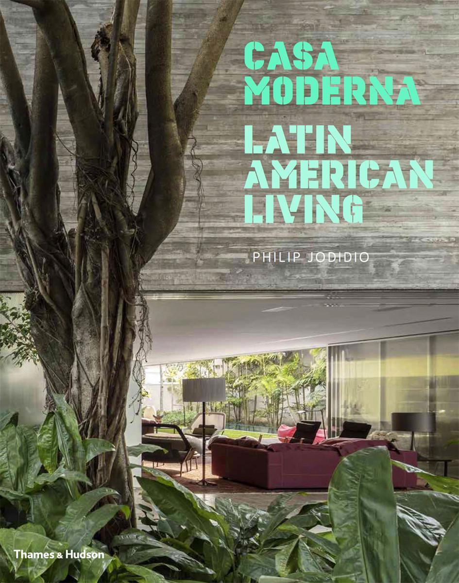 Cover: 9780500343296 | Casa Moderna | Latin American Living | Philip Jodidio | Buch | 2018