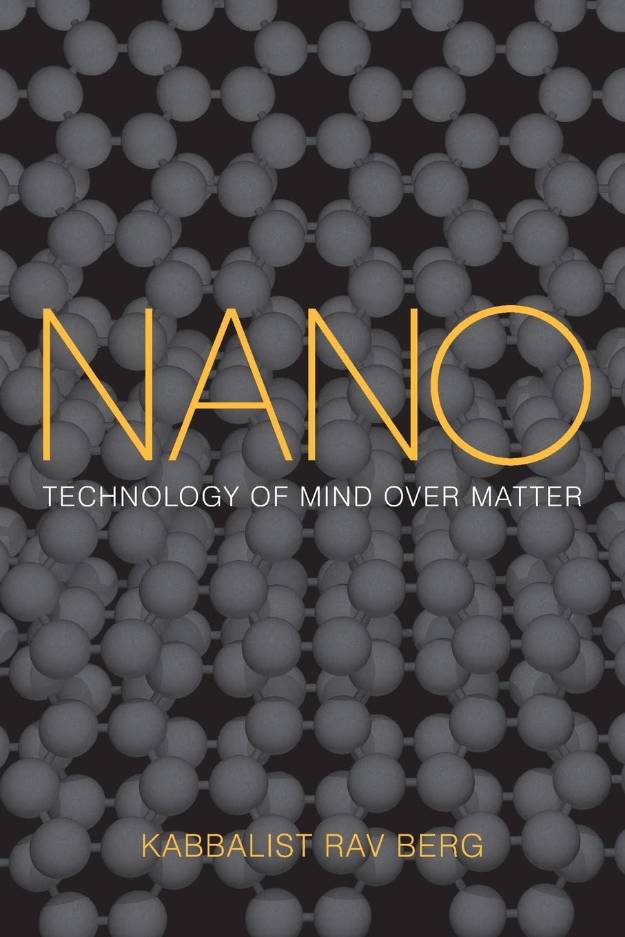 Cover: 9781571896643 | Nano | Technology of Mind over Matter | Rav Berg | Taschenbuch | 2022