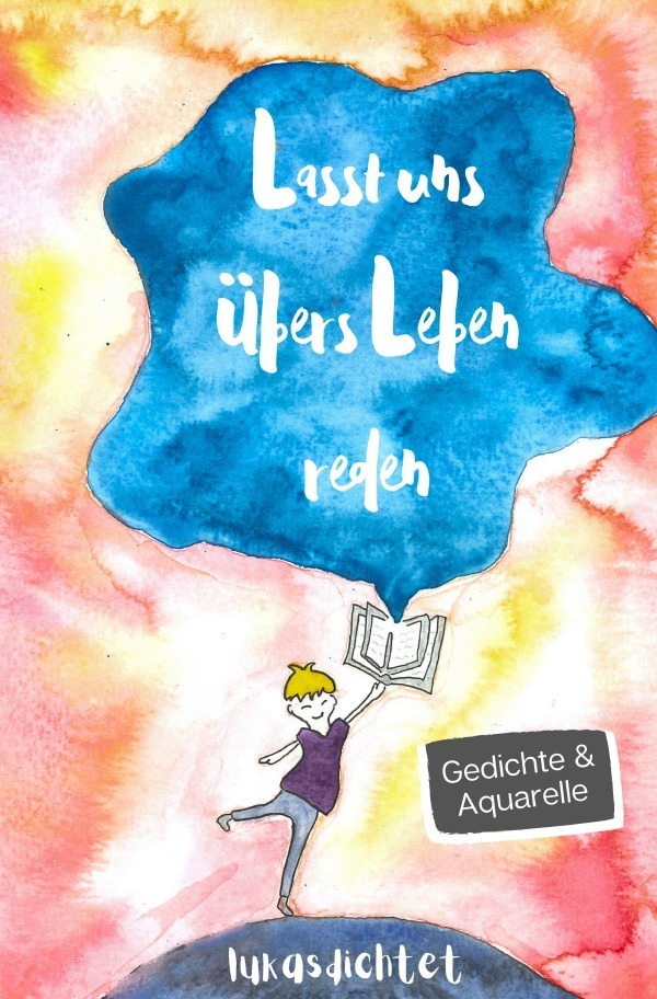Cover: 9783754129906 | Lasst uns übers Leben reden: Gedichte und Aquarelle von...