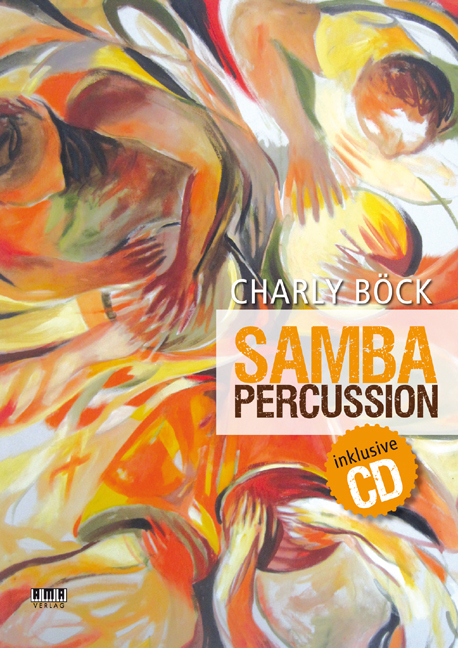 Cover: 9783899221879 | Samba Percussion | inkl. CD | Charly Böck | Taschenbuch | 2014