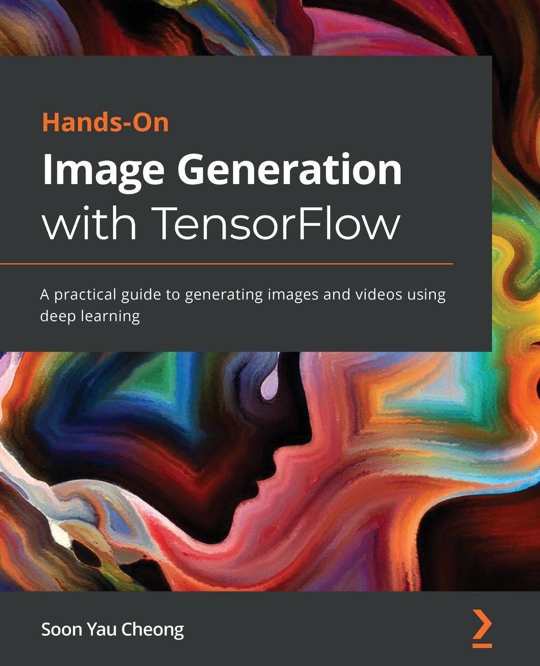 Cover: 9781838826789 | Hands-On Image Generation with TensorFlow | Soon Yau Cheong | Buch