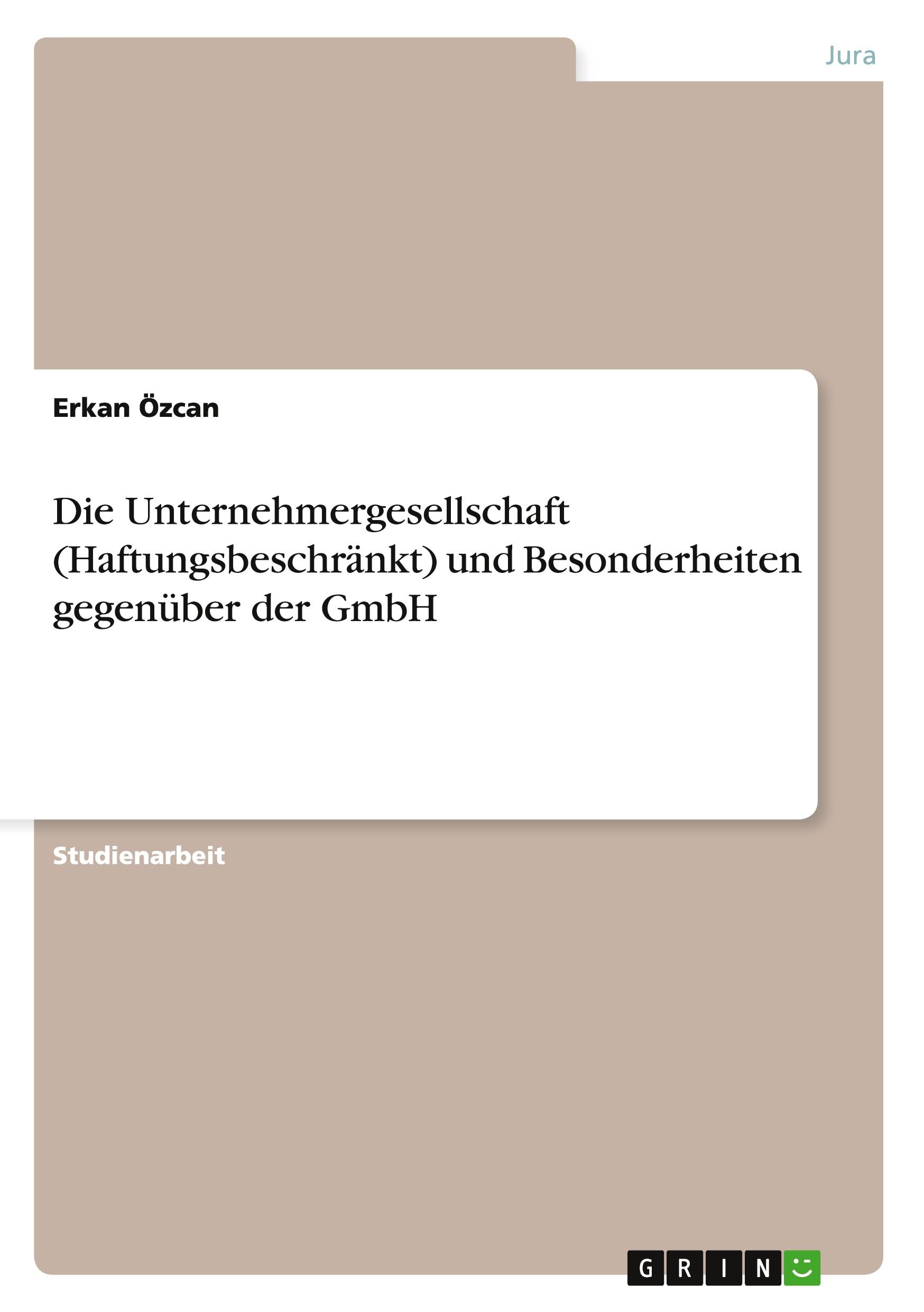 Cover: 9783656745723 | Die Unternehmergesellschaft (Haftungsbeschränkt) und Besonderheiten...