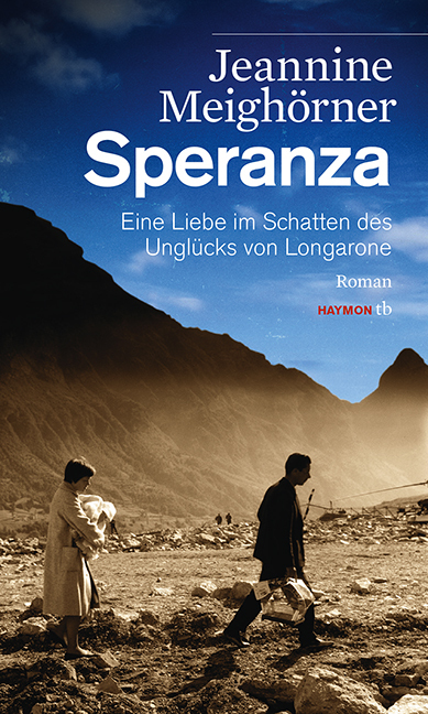Cover: 9783852189413 | Speranza | Eine Liebe im Schatten des Unglücks von Longarone. Roman