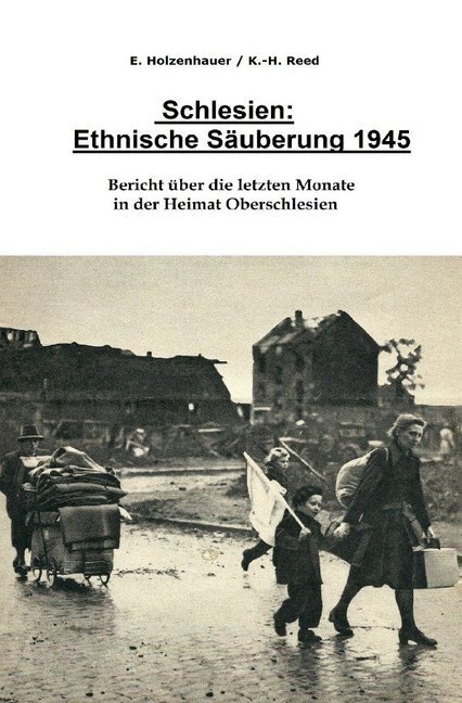 Cover: 9783750254213 | Schlesien: Ethnische Säuberung 1945 | Elisabeth Holzenhauer | Buch
