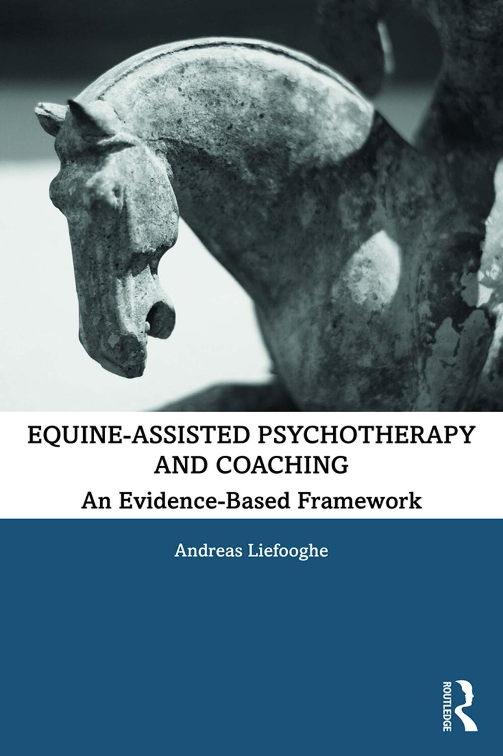 Cover: 9780367333591 | Equine-Assisted Psychotherapy and Coaching | Andreas Liefooghe | Buch
