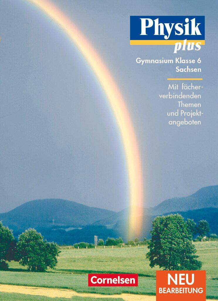 Cover: 9783060206469 | Physik plus 6. Lehrbuch. Gymnasium. Sachsen. Neubearbeitung | Buch