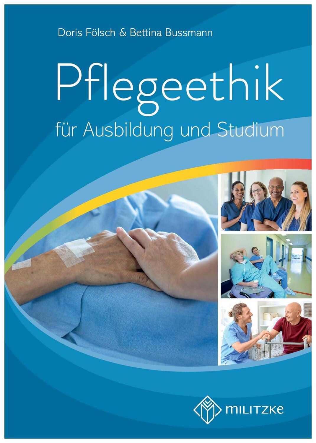 Cover: 9783967211504 | Pflegeethik | für Ausbildung und Studium | Doris Fölsch (u. a.) | Buch