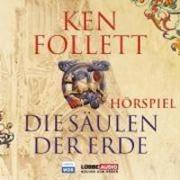 Cover: 9783785710388 | Die Säulen der Erde | Das WDR Hörspiel. | Ken Follett | Audio-CD