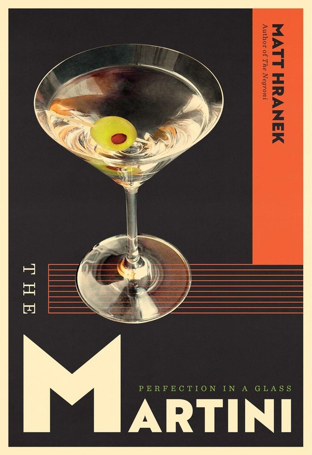 Cover: 9781579659639 | The Martini | Perfection in a Glass | Matt Hranek | Buch | Gebunden