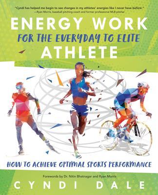 Cover: 9780738770666 | Energy Work for the Everyday to Elite Athlete | Cyndi Dale | Buch