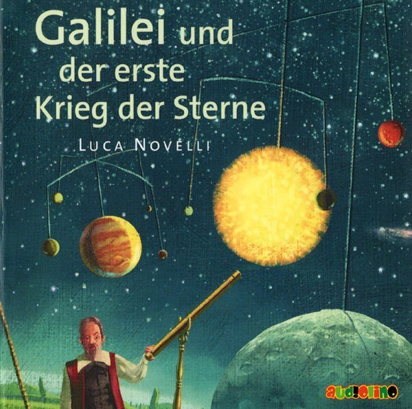 Cover: 9783867370653 | Galilei und der erste Krieg der Sterne, 1 Audio-CD | Luca Novelli | CD
